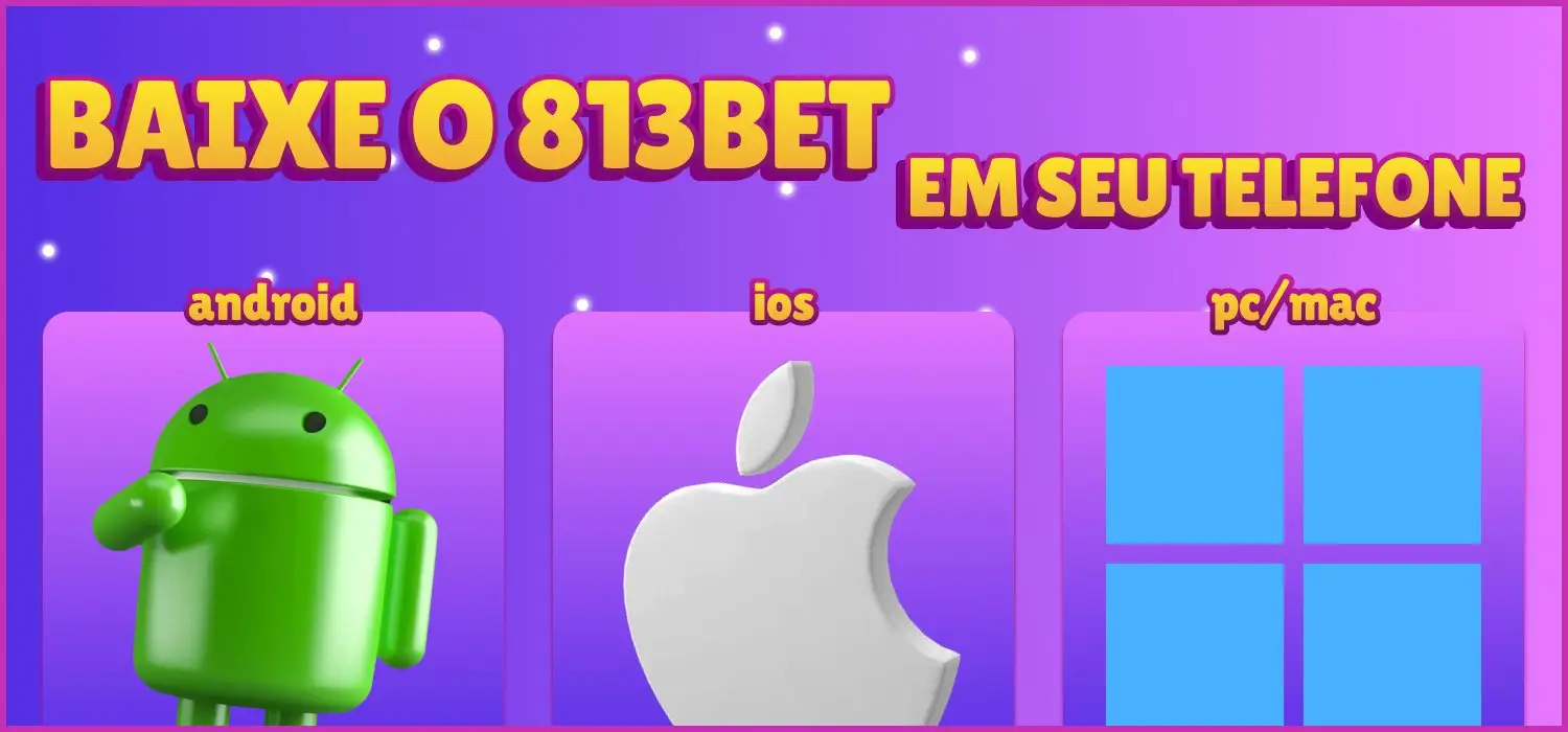 baixe o 813bet em seu telefone